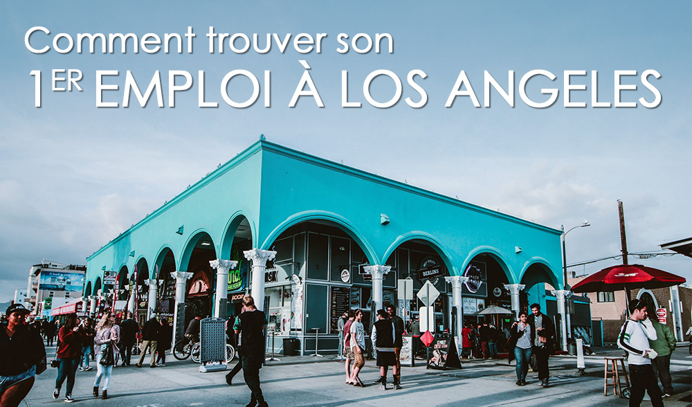 Comment partir travailler à Los Angeles : les techniques d’Hugo